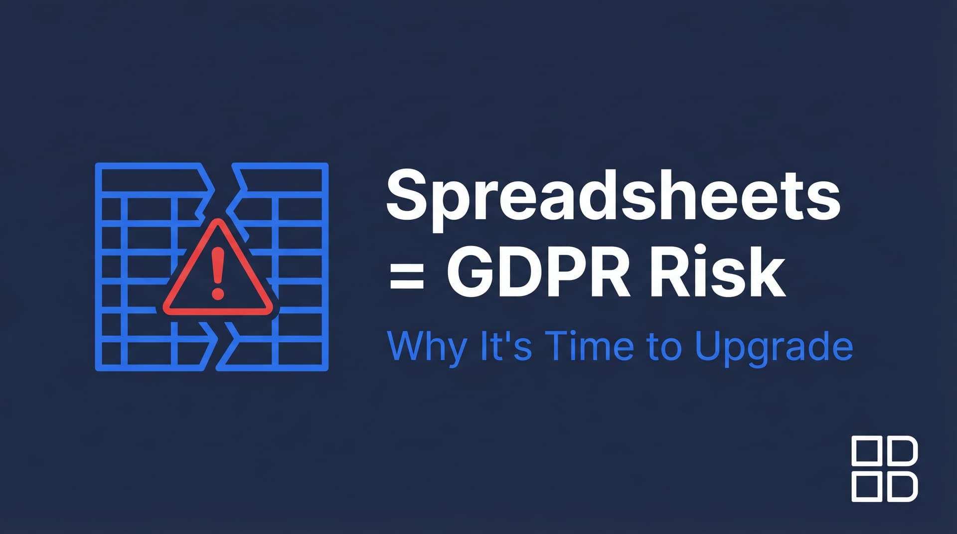 Why Spreadsheets Are a GDPR Compliance Risk